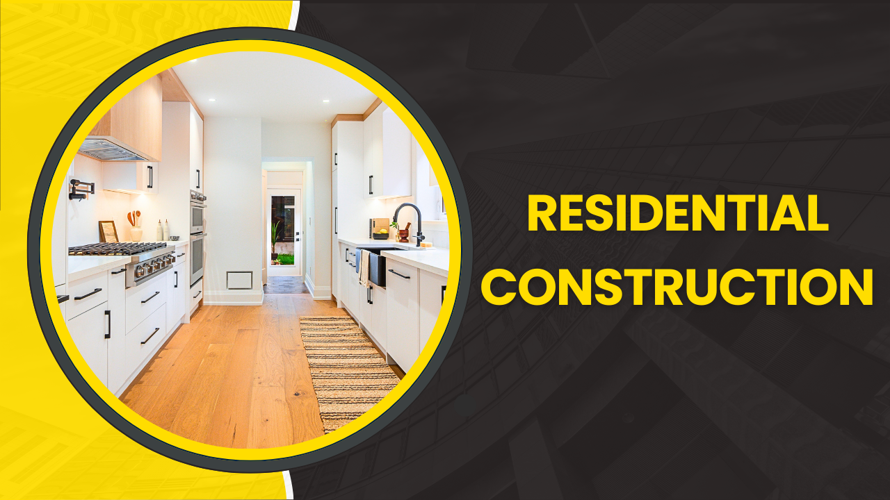 Residential Construction