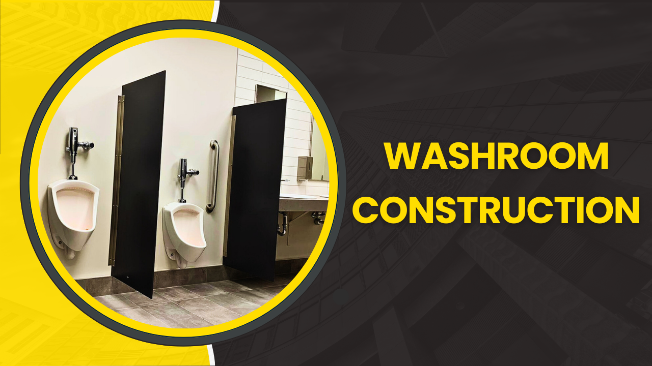 Washroom Construction